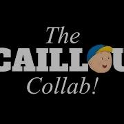 The Caillou Collab