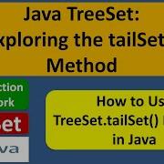Java TreeSet Exploring The TailSet Method Java Collection Framework