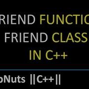 Friend Function Friend Class In C