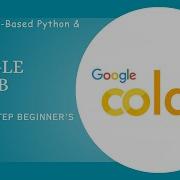 Google Colab Tutorial For Beginners Free Cloud Based Python Coding