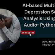 AI Based Depression Level Detection Using Text Speech And Video Academic Project Own Code