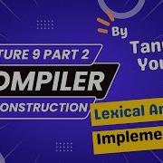 Lexical Analyzer Generator Lexical Analyzer Implementation Flex Jlex Lecture 9 Part 2