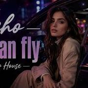 Xcho I Can Fly Deep House Remix 2026