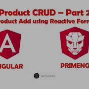Product CRUD Part 2 Product Add Using Angular Reactive Form And PrimeNG Components