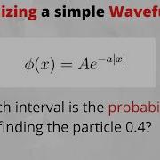 Normalizing A Simple Wavefunction That Satisfies The Schrödinger Equation