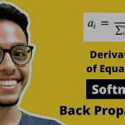 Backpropagation For Softmax And Multi Class Classification Complete Mathematical Derivation