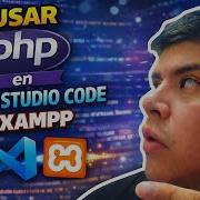Como USAR PHP En VISUAL STUDIO CODE Con XAMPP