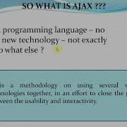 AJAX Asynchronous JavaScript And XML