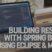 Building REST API With Spring Boot 3 For Beginners Using Eclipse Maven