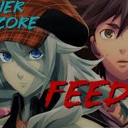 Nightcore Feed A God Eater Op Full