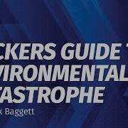 Hackers Guide To Environmental Catastrophe
