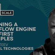 Designing A Workflow Engine From First Principles Maxim Fateev