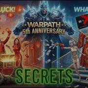 Обязательно посмотрите чтобы сэкономить Секреты 5 летия Warpath