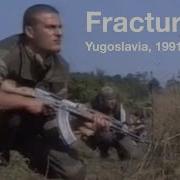 Fracture Yugoslavia 1991 2001