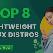 Top 8 Lightweight Linux Distros 2025