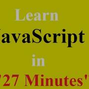 Learn JavaScript In 27 Minutes