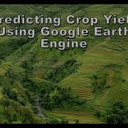 Predicting Crop Yield Using Google Earth Engine