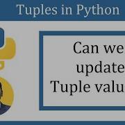 Can We Update Tuple Values In Python Amit Thinks