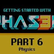 Part 6 Physics Getting Started With Phaser 3