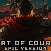 Two Steps From Hell HEART OF COURAGE 2024 EPIC VERSION