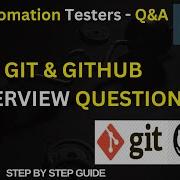 Вопросы для собеседования по Git и GitHub для тестировщиков автоматизированного тестирования От