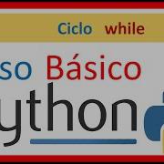 Como Usar WHILE En PYTHON Bucle While En Python Ciclo While Tutorial Python 06