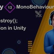 OnDestroy Function In Unity Unity Scripting API MonoBehaviour Tutorial 13