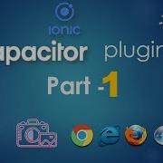 Ionic Capacitor Plugins Use In Real Device Part 1