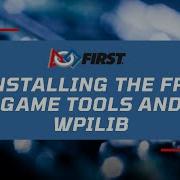 1 Installing The FRC Game Tools And WPILib