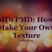 MMD PMD How To Make Your Own Texture