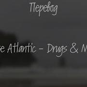 Chase Atlantic Drugs Money ПЕРЕВОД ПЕСНИ НА РУССКОМ