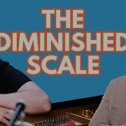The Diminished Scale What The Hell Is It You Ll Hear It