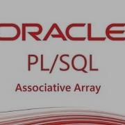 PL SQL Tutorial PL SQL Collection Associative Array In Oracle Database Part 1