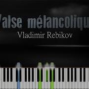 Valse Mélancolique Vladimir Rebikov Piano Tutorial Synthesia How To Play