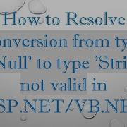 How To Resolve Conversion From Type DBNull To Type String Is Not Valid In ASP NET VB NET