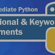 Positional And Keyword Arguments Intermediate Python Tutorial Updated 2023