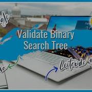 Validate Binary Search Tree GOOGLE Java Technical Interview Leetcode Solution Explanation Code