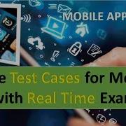 Mobile App Test Cases Mobile Application Test Cases Writing With Real Time Examples