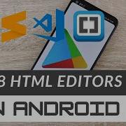 Top 8 HTML Code Editors For Android HTML Editors On Android Best Code Editor