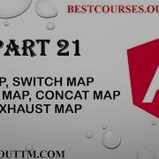 Part 21 Understand Map SwitchMap ExhaustMap ConcatMap MergeMap Rxjs Operators By Easy Example