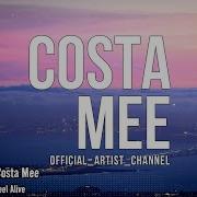 Costa Mee Feel Alive Lyric Video