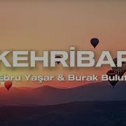 KEHRİBAR Ebru Yaşar Burak Bulut Sözleriyle Lyrics