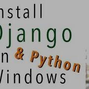 Install Django And Python On Windows 1 Of 7 Install Python Pip On Windows