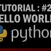 Python Tutorial For Beginners 2 Hello World