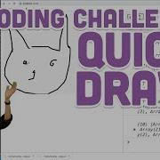 Coding Challenge 122 Quick Draw