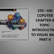 STD VIII COMPUTER CHAPTER 4 INTRODUCTION TO VISUAL BASIC PART 2
