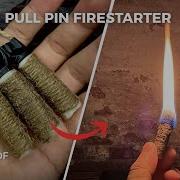 How To Make The Ultimate Survival Pull Pin Firestarter Fastest And Easiest