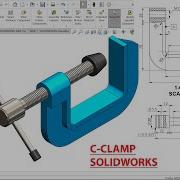 C Clamp Parts And Assembly In Solidworks