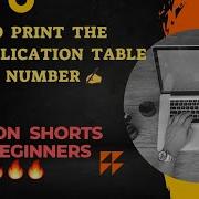 Pythoncode How To Print The Multiplication Table Of Any Number Ytshorts Shortvideo Shortsfeed