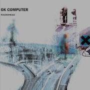 Radiohead Airbag Paranoid Android HQ